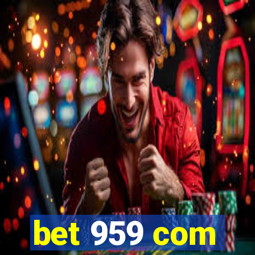 bet 959 com